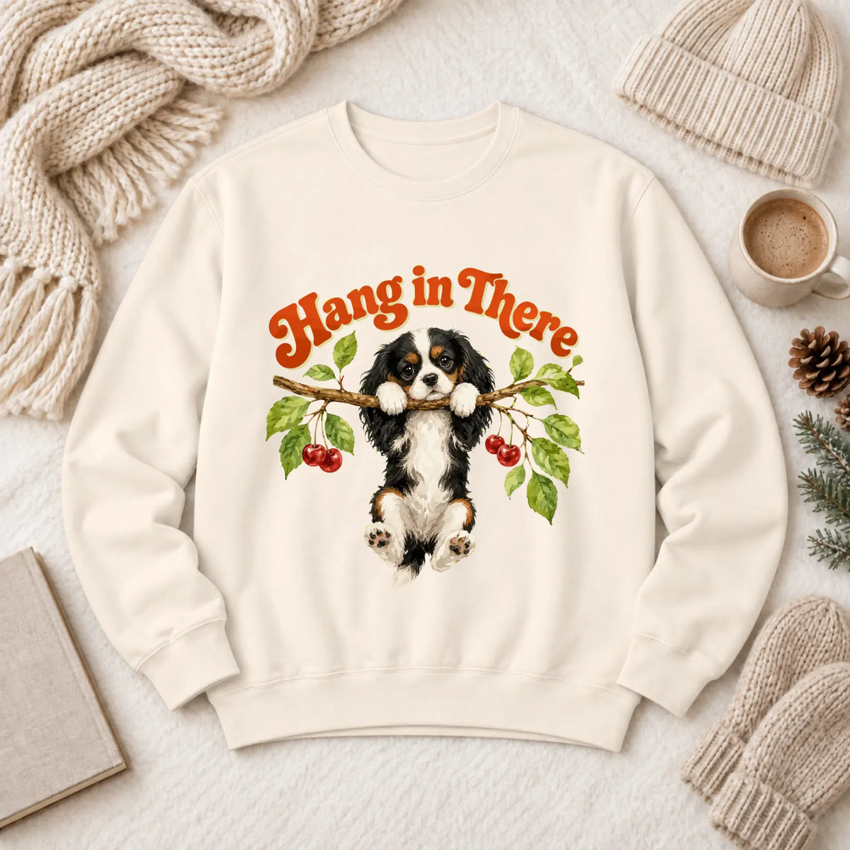 Custom Cavalier Hang In There Unisex Sweatshirt Ivory