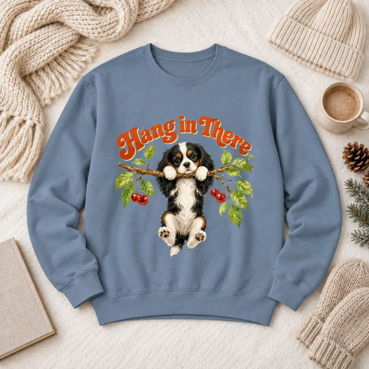 Custom Cavalier Hang In There Unisex Sweatshirt Blue Jean