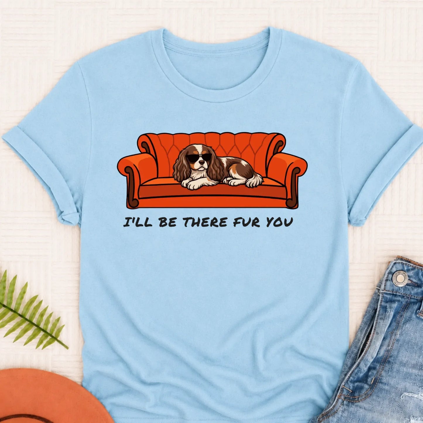 Custom Cavalier I'll Be There For You Unisex TShirt Chambray