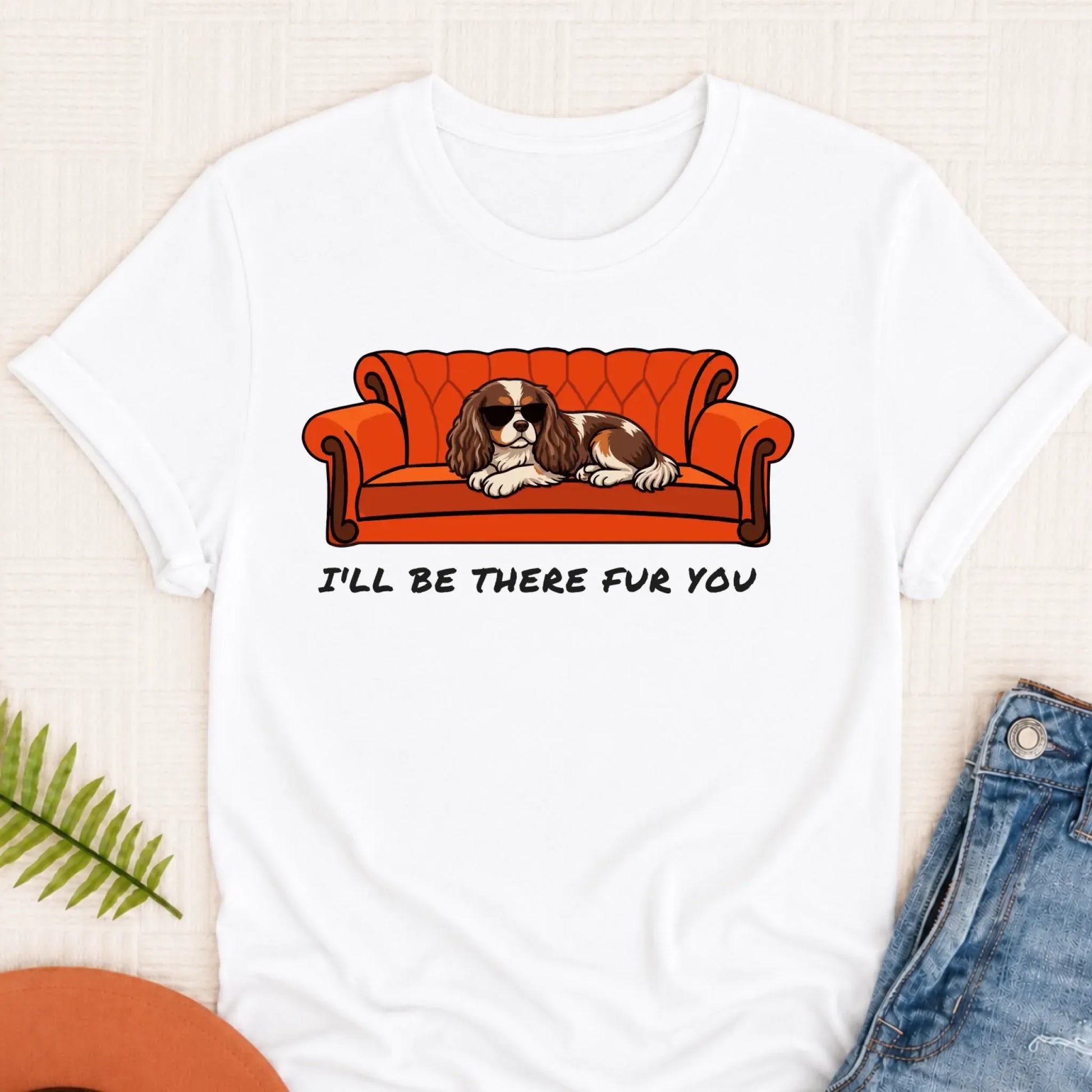 Custom Cavalier I'll Be There For You Unisex TShirt White