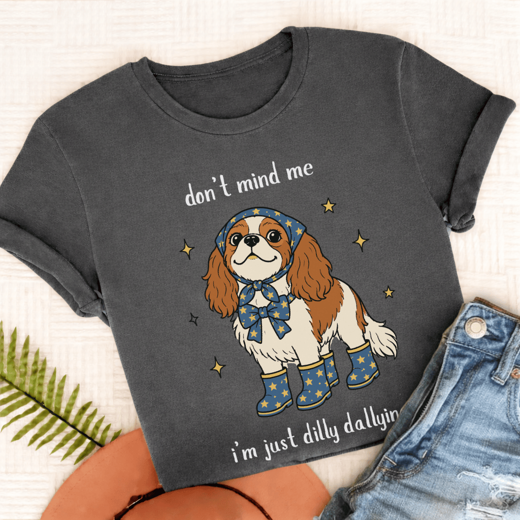 Custom Cavalier King Charles Dilly Dallying Unisex TShirt Comfort Colors Pepper