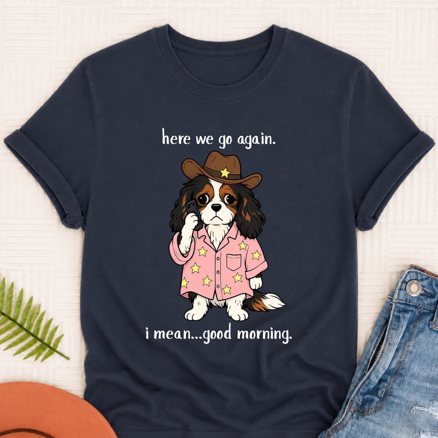 Custom Cavalier King Charles Here We Go Unisex TShirt Navy