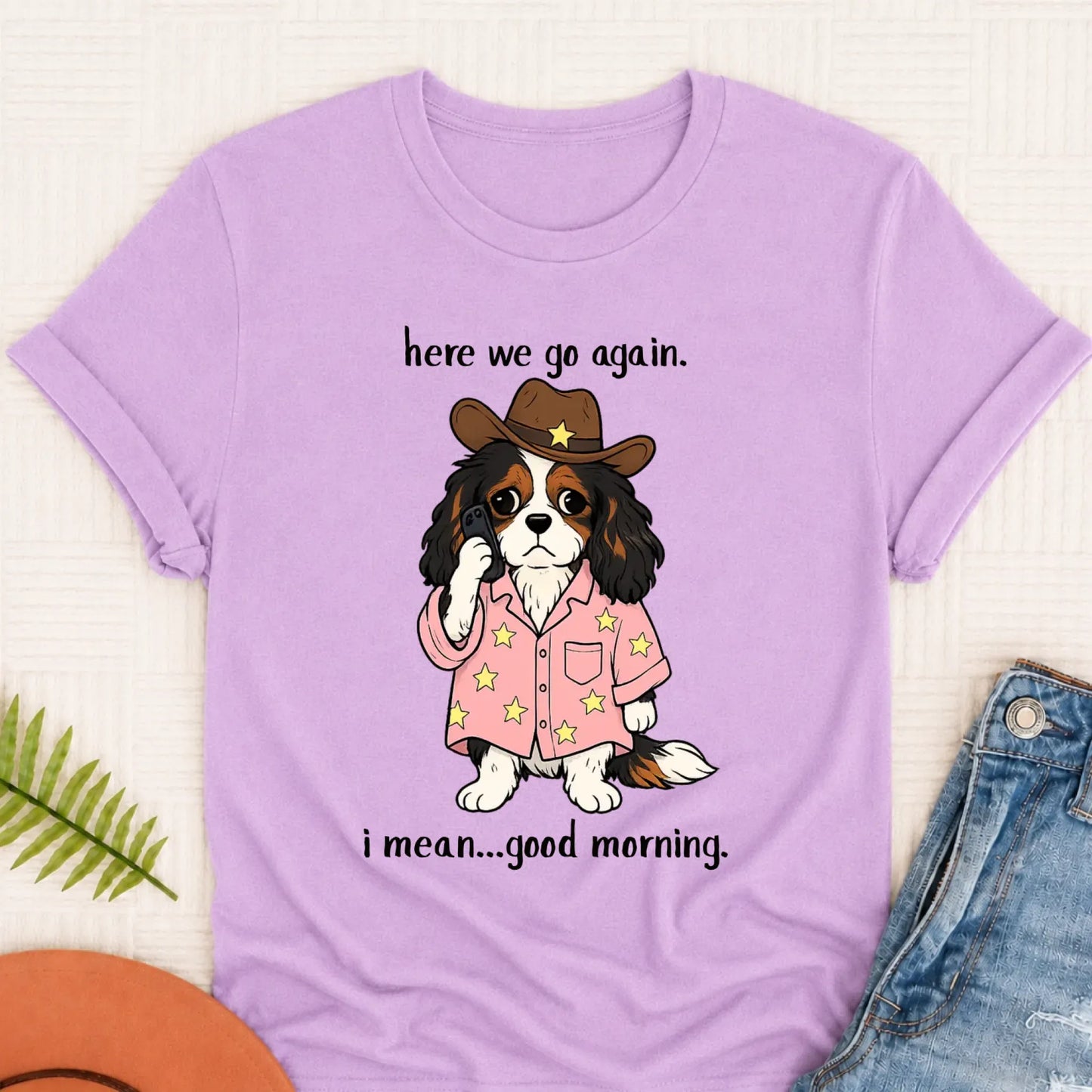 Custom Cavalier King Charles Here We Go Unisex TShirt Orchid