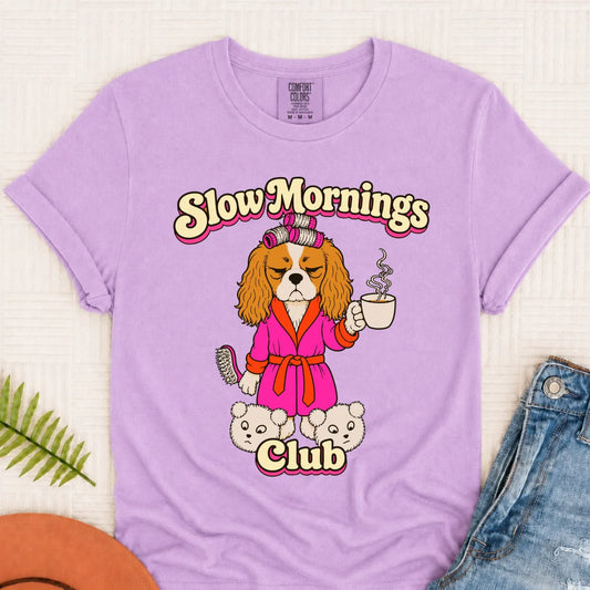 Custom Cavalier Slow Mornings Club Unisex Tshirt