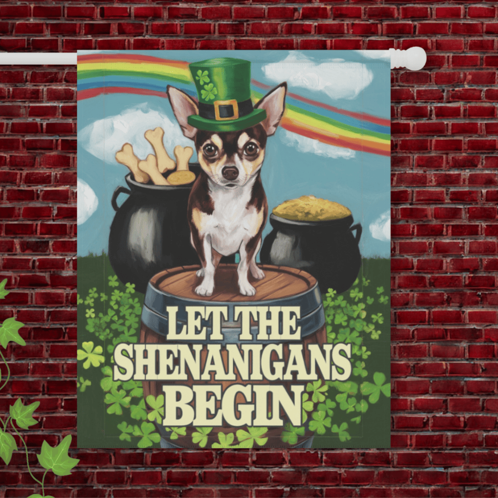 Custom Chihuahua Shenanigans Garden Flag 24.5'' × 32''