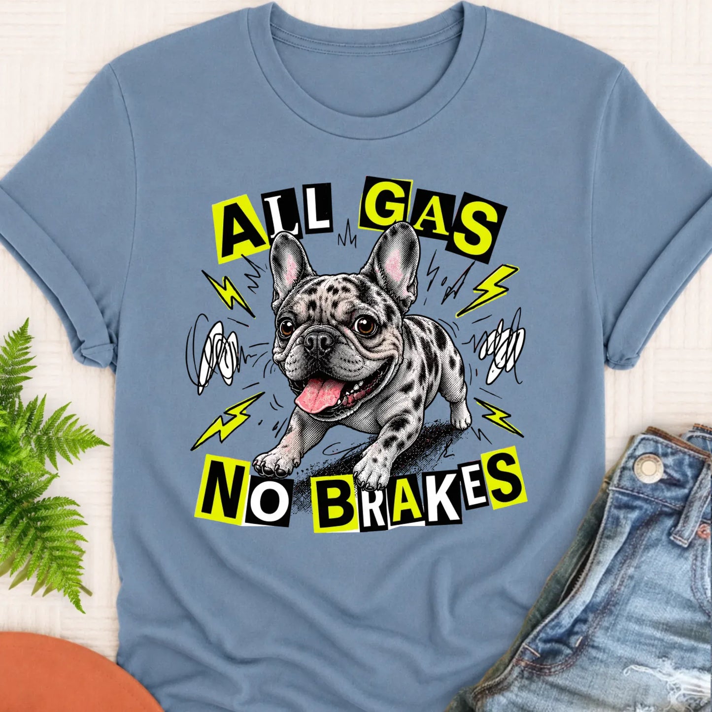 T-Shirt Blue Jean / S Custom Fawn Frenchie Punk All Gas Unisex TShirt