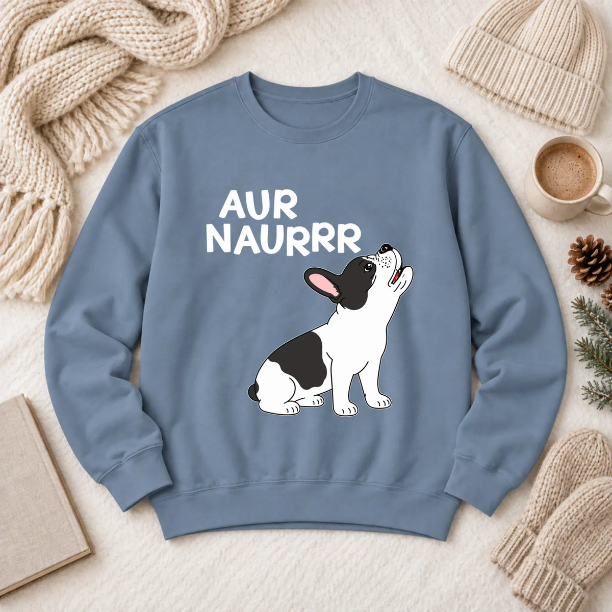 Custom Frenchie Aur Naur Funny Unisex Sweatshirt Blue Jean