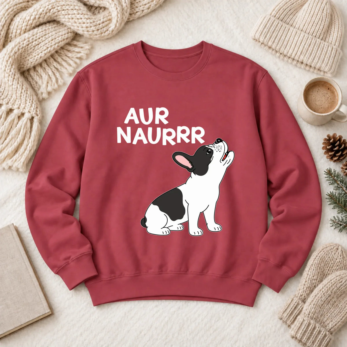 Custom Frenchie Aur Naur Funny Unisex Sweatshirt Crimson