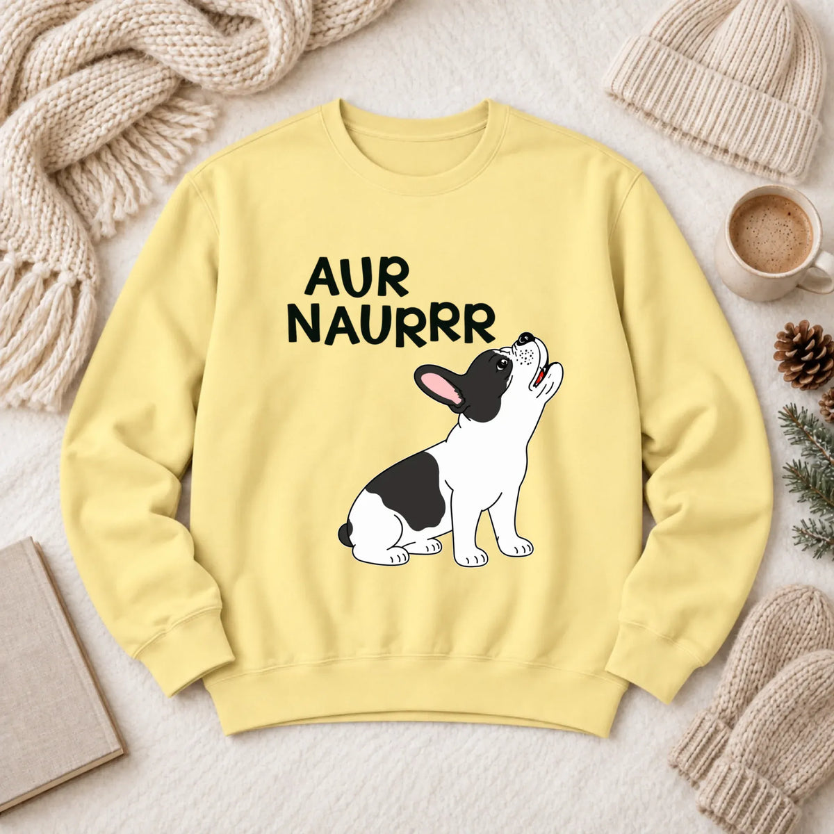 Custom Frenchie Aur Naur Funny Unisex Sweatshirt Butter