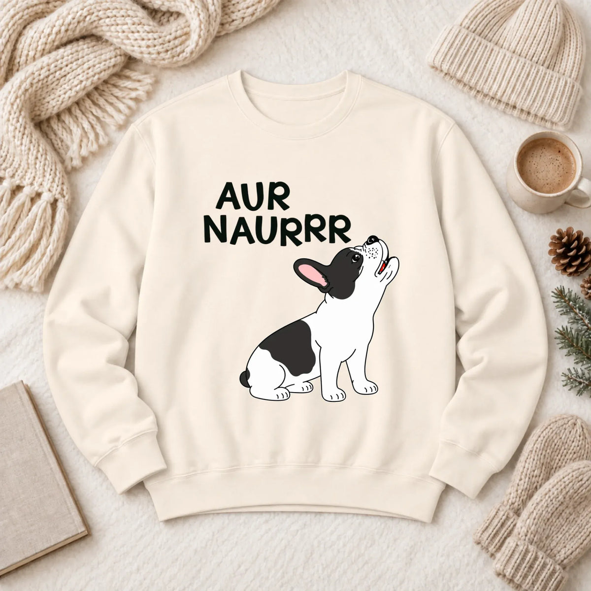 Custom Frenchie Aur Naur Funny Unisex Sweatshirt Ivory