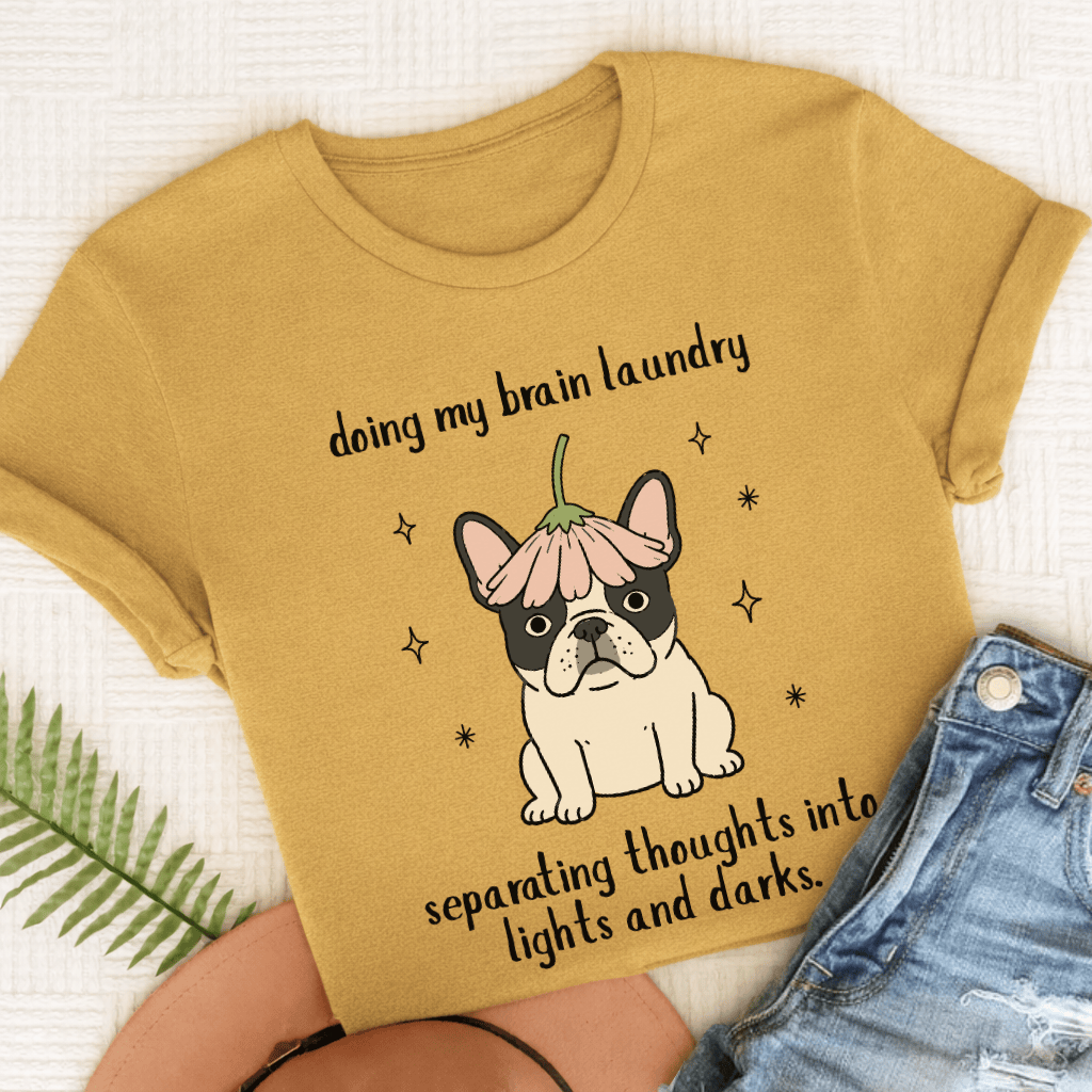 Custom Frenchie Brain Laundry Unisex TShirt Mustard