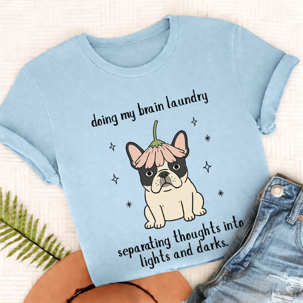 Custom Frenchie Brain Laundry Unisex TShirt Chambray