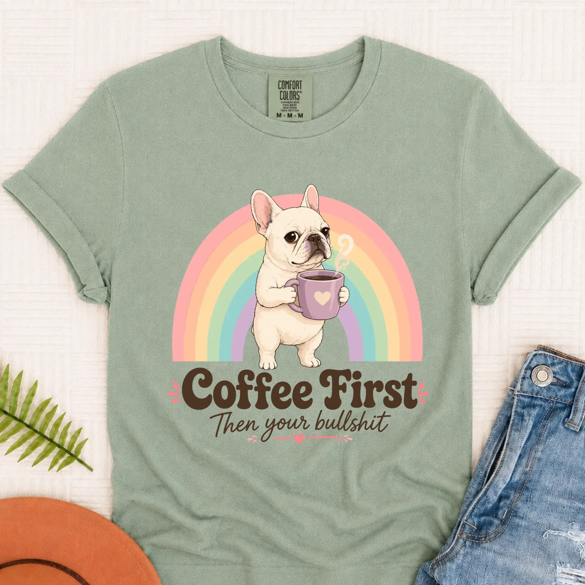 Custom Frenchie Bulldog Coffee First Unisex TShirt Bay