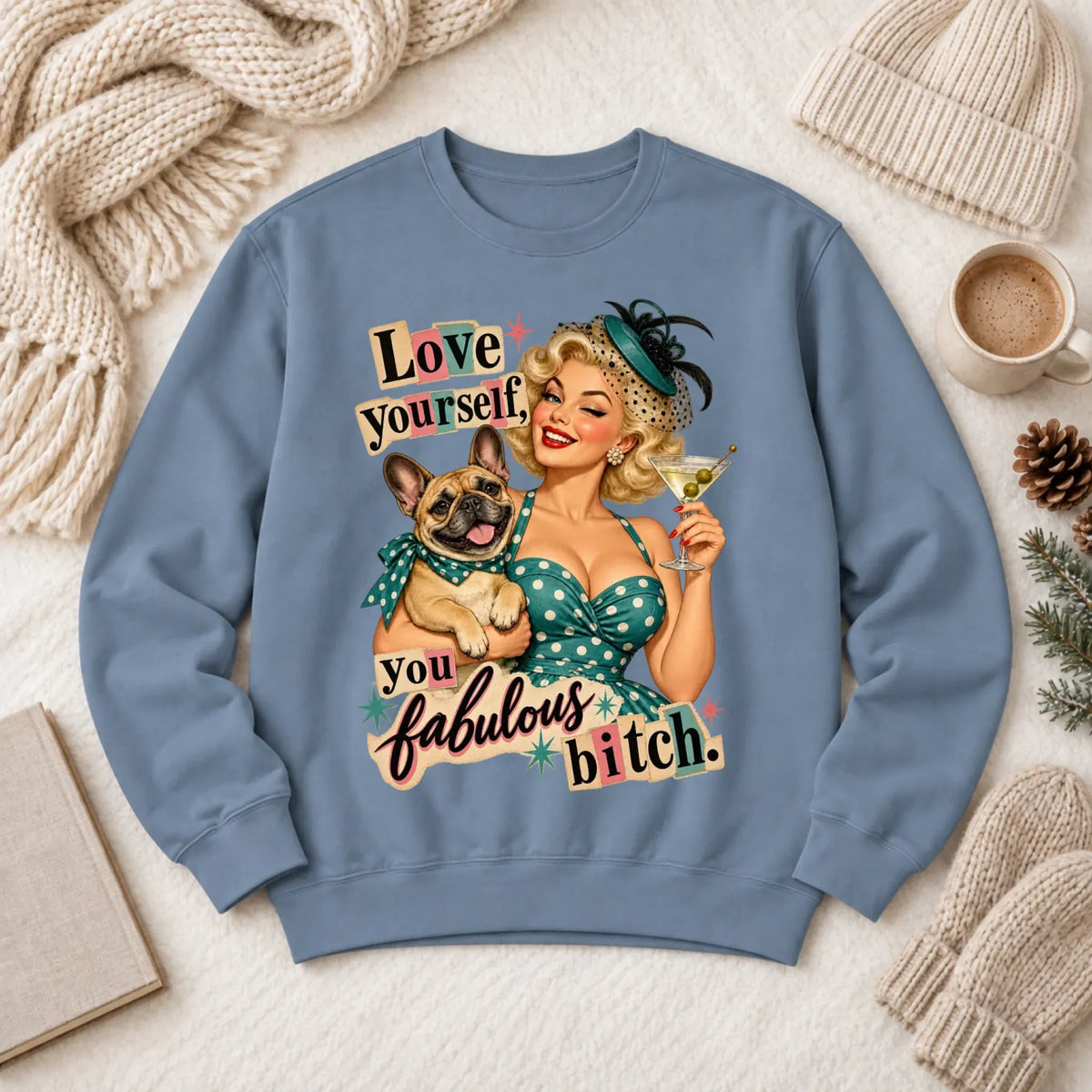 Custom Frenchie Bulldog Snarky Love Yourself Unisex Sweatshirt Blue Jean