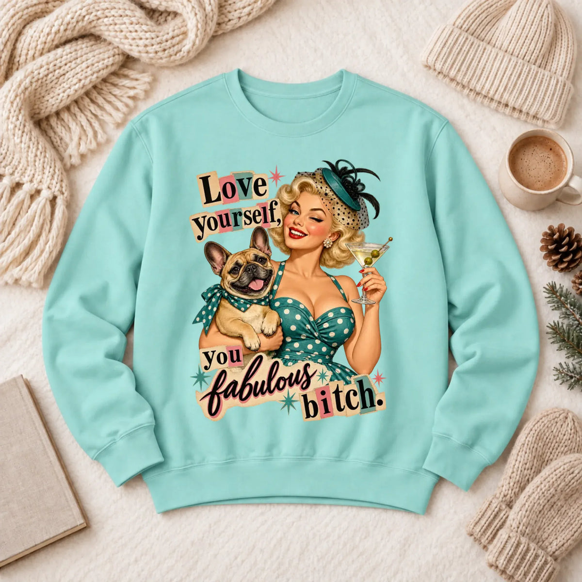 Custom Frenchie Bulldog Snarky Love Yourself Unisex Sweatshirt Chalky Mint