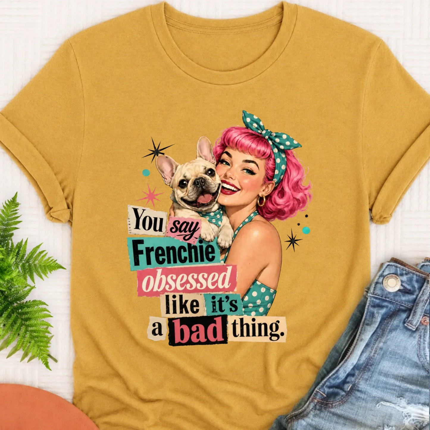 T-Shirt Mustard / S Custom Frenchie Bulldog Snarky Unisex TShirt
