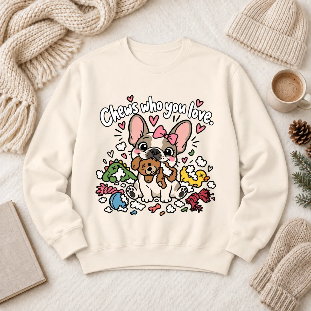 Customizer 1466 LW Sweatshirt Light / Ivory / S Custom Frenchie Chews Who You Love Unisex Sweatshirt