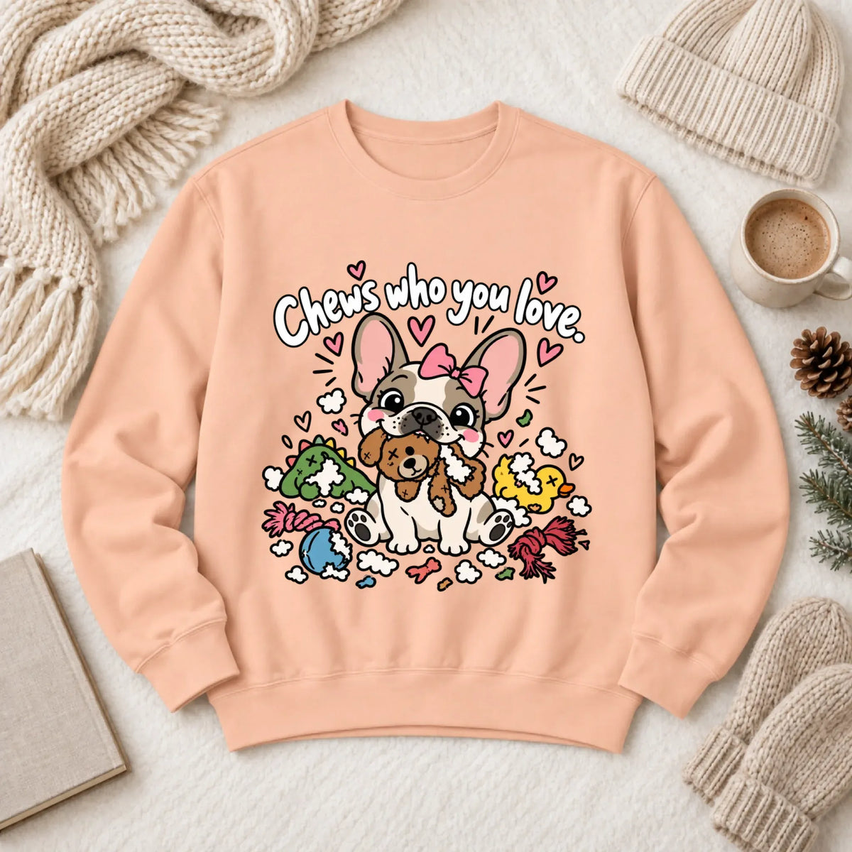 Customizer 1466 LW Sweatshirt Light / Peachy / S Custom Frenchie Chews Who You Love Unisex Sweatshirt