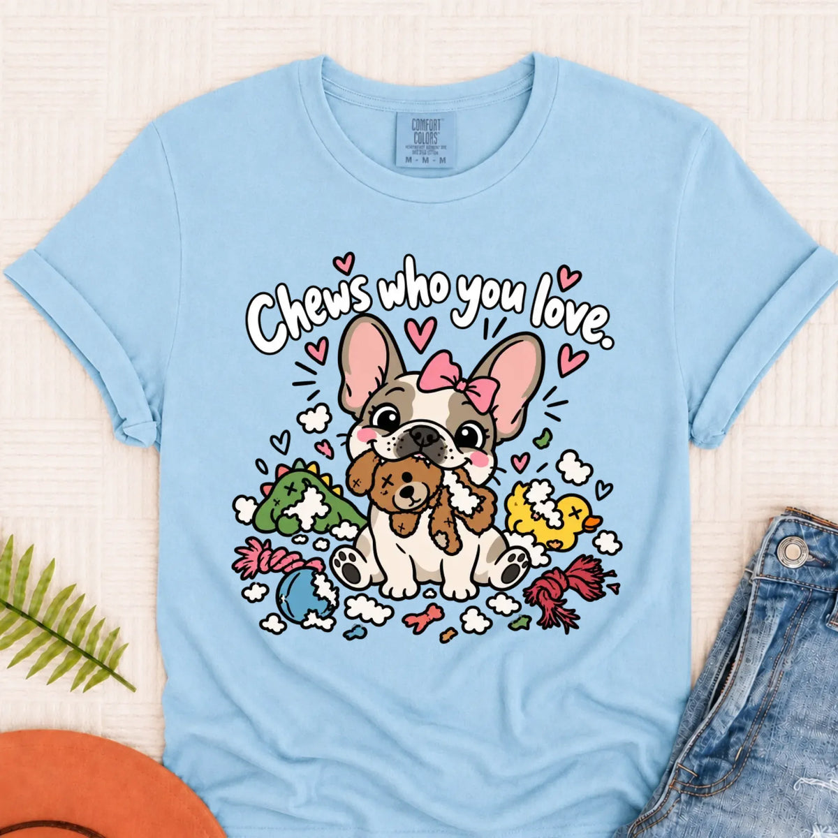 Customizer Monster Light 1717 / Chambray / S Custom Frenchie Chews Who You Love Unisex Tshirt
