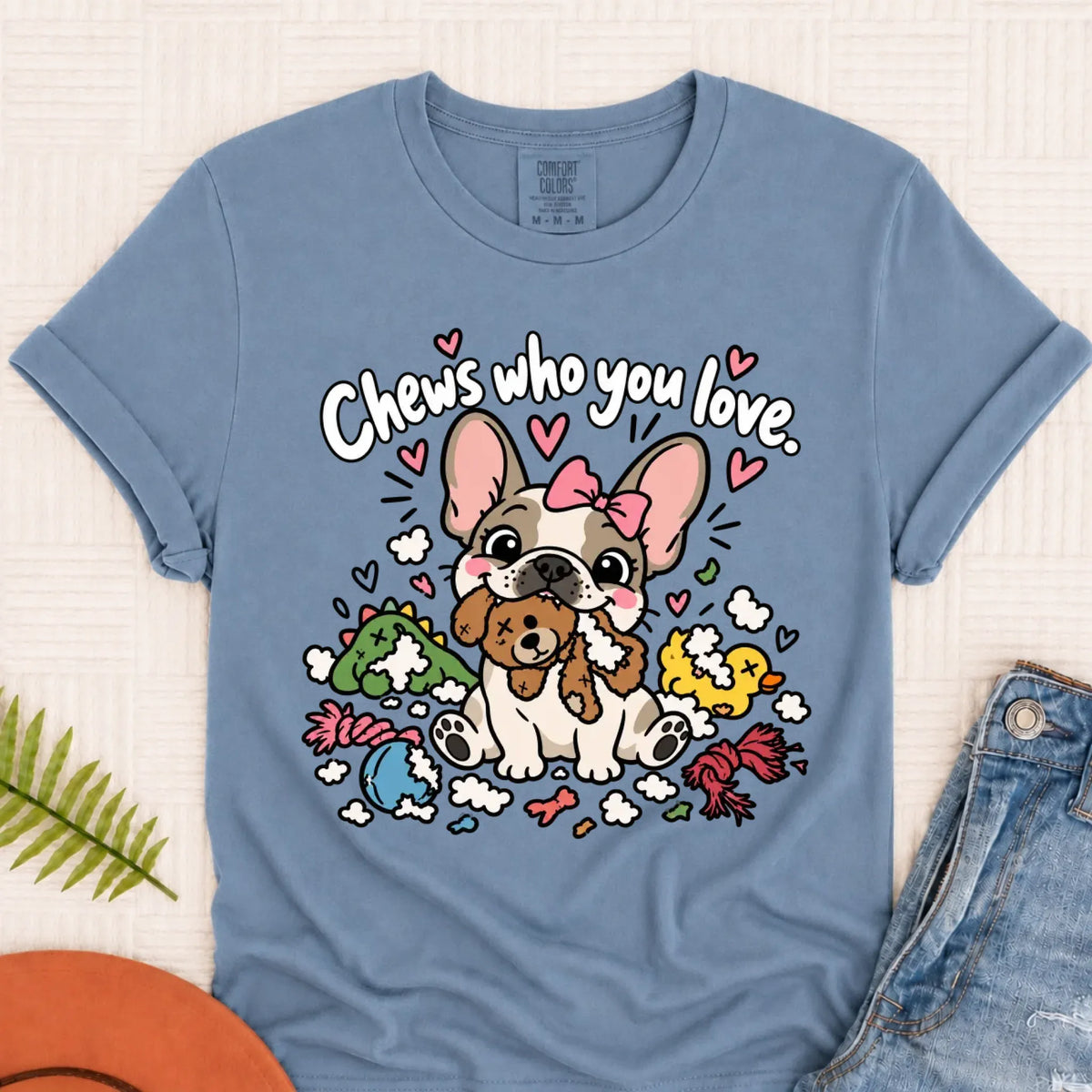 Customizer Monster Dark 1717 / Blue Jean / S Custom Frenchie Chews Who You Love Unisex Tshirt