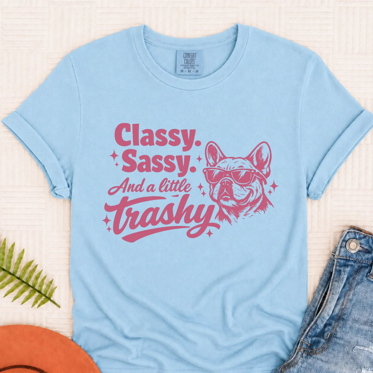 Custom Frenchie Classy Sassy Trashy Unisex TShirt Monster Light 1717 Chambray