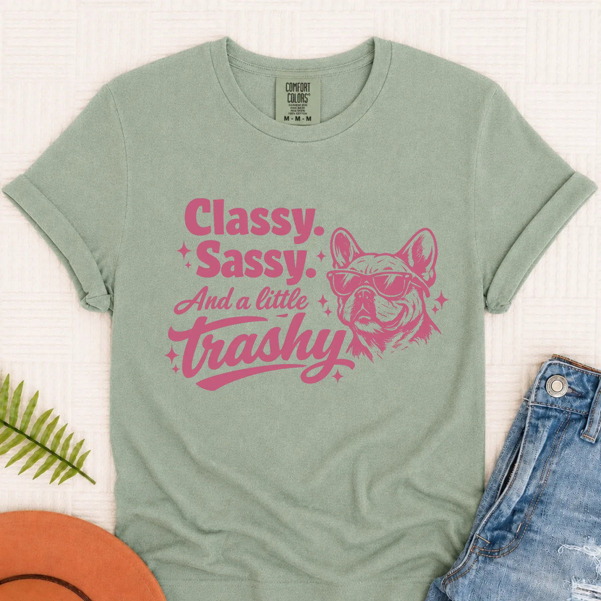 Custom Frenchie Classy Sassy Trashy Unisex TShirt Monster Light 1717 Bay