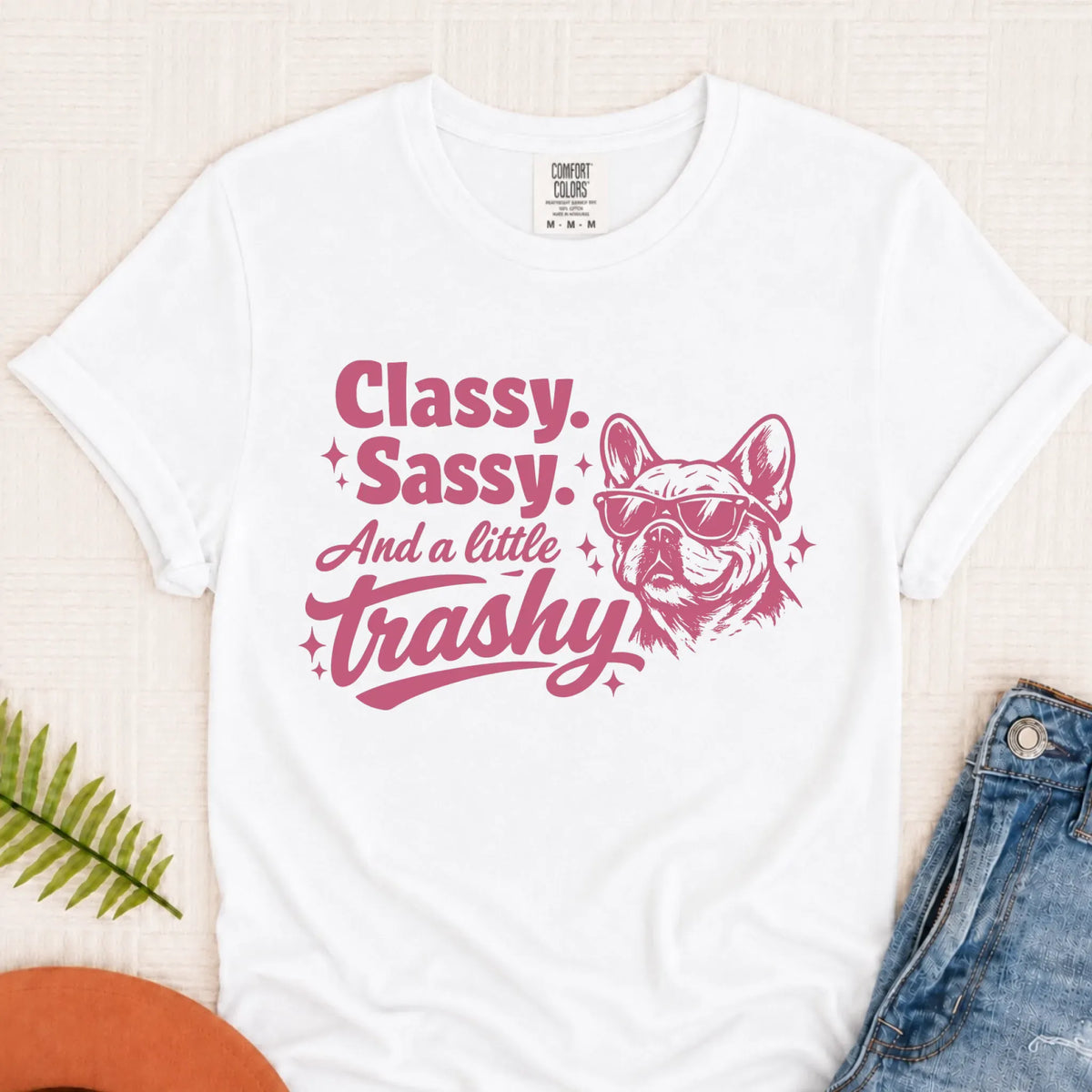 Custom Frenchie Classy Sassy Trashy Unisex TShirt Monster Light 1717 White