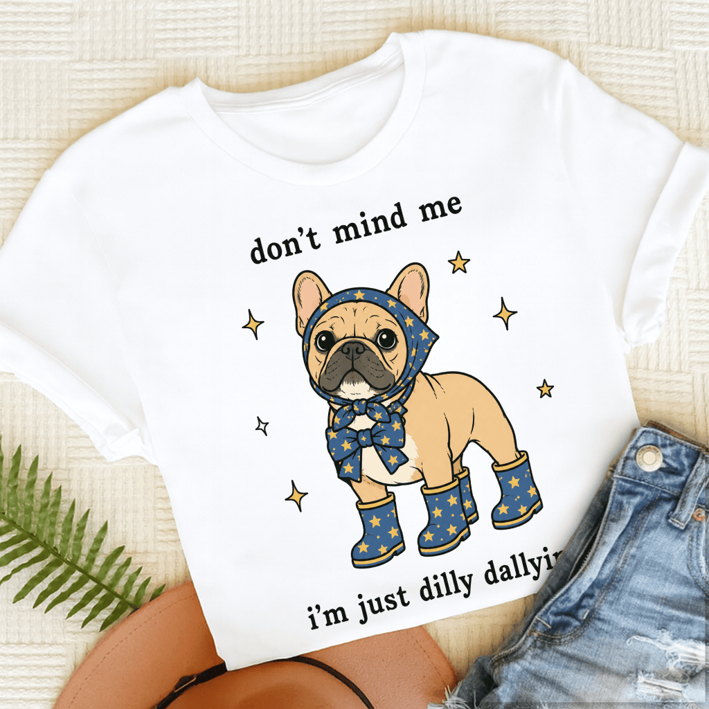 Custom Frenchie Dilly Dallying Unisex TShirt White