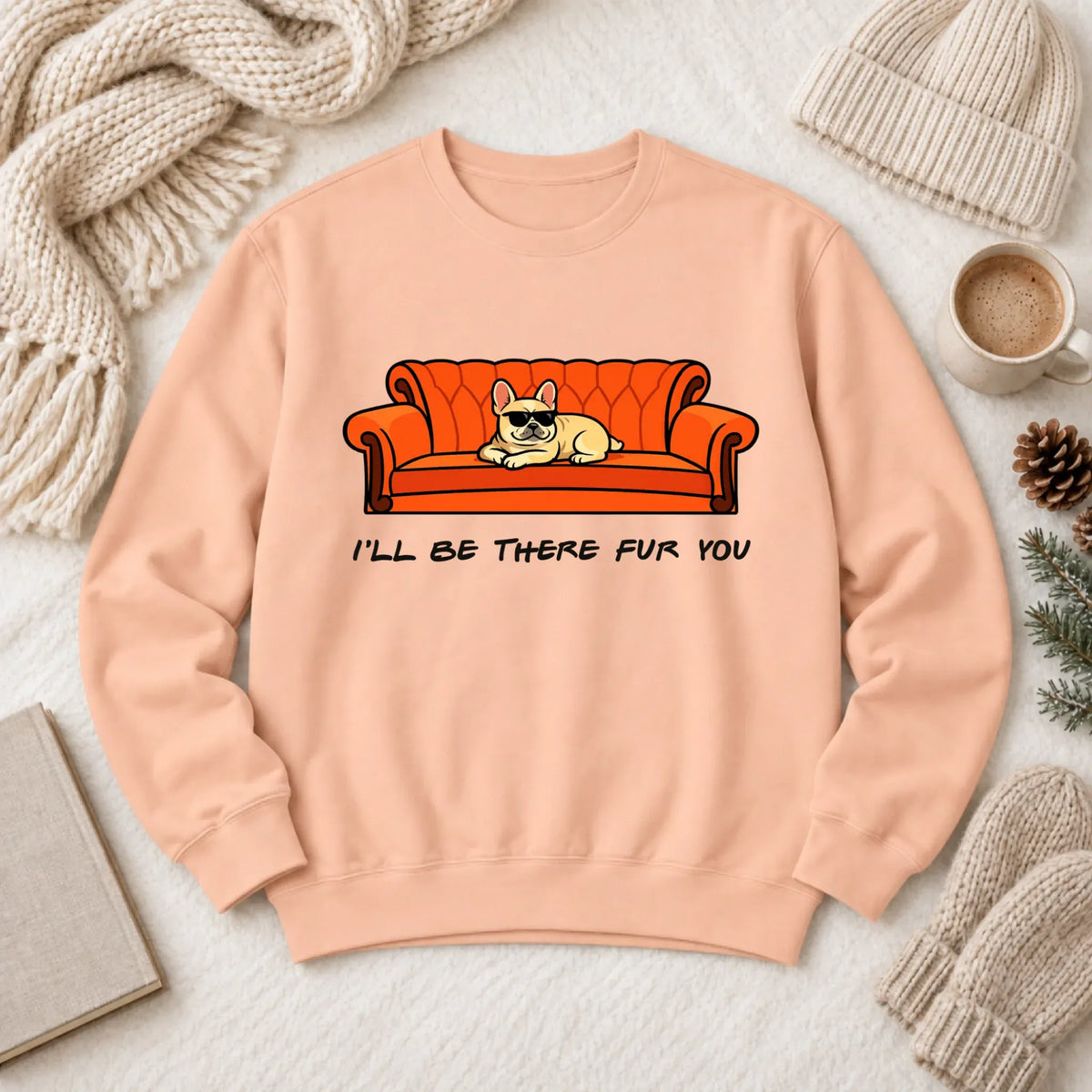 Custom Frenchie Friends There Fur You Unisex Sweatshirt Peachy