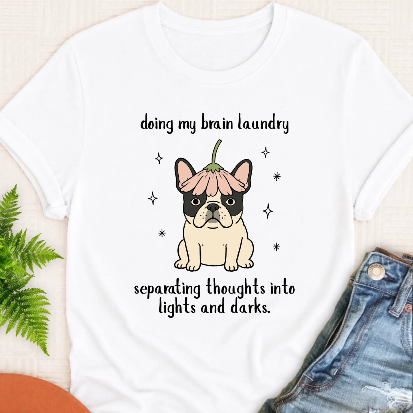 T-Shirt White / S Custom Frenchie Funny Brain Laundry Unisex TShirt