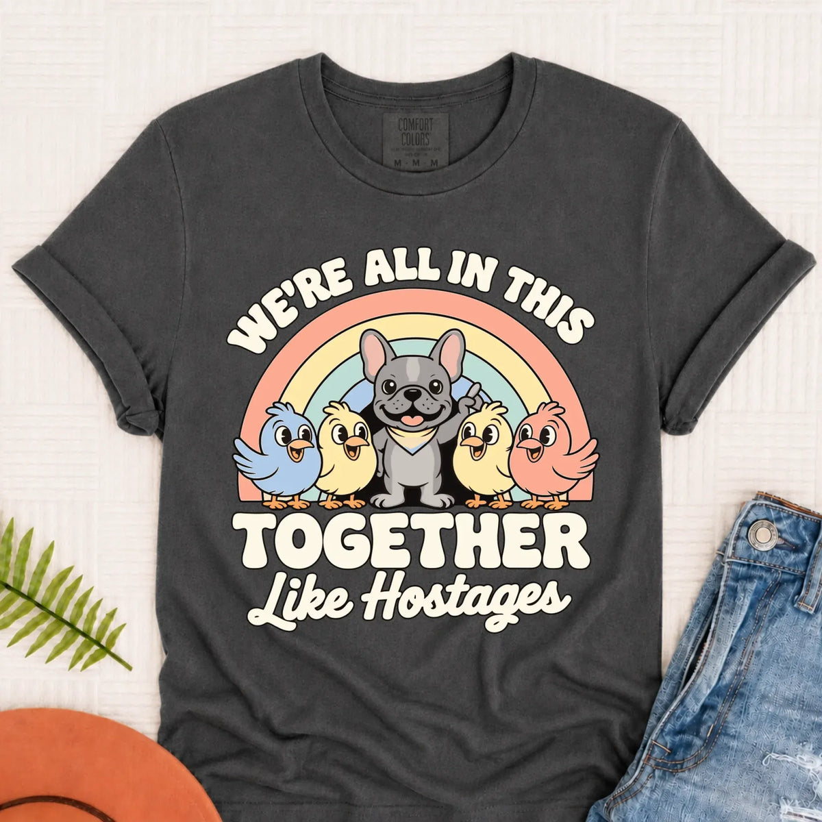 Custom Frenchie Funny Hostage Situation Unisex TShirt Pepper