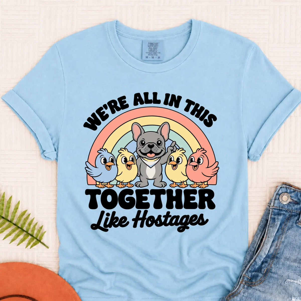 Custom Frenchie Funny Hostage Situation Unisex TShirt Chambray