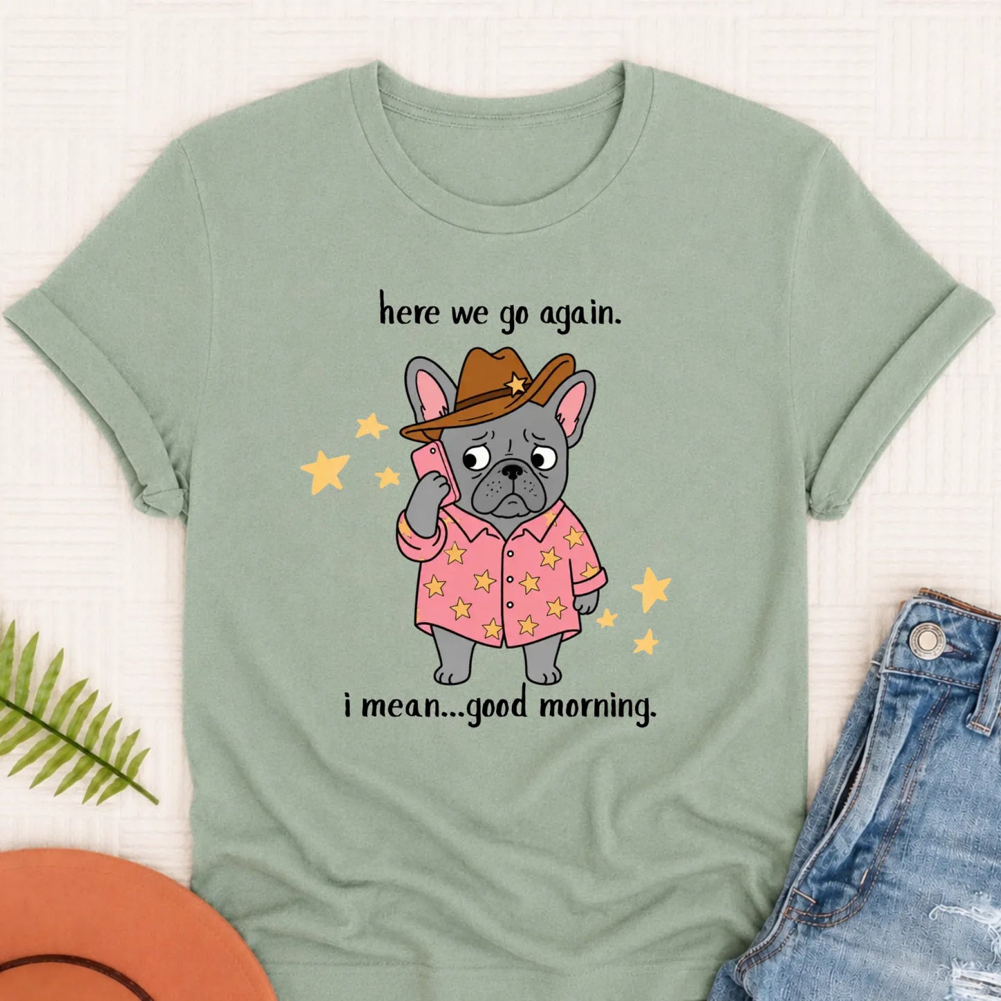 Custom Frenchie Here We Go Unisex TShirt Bay