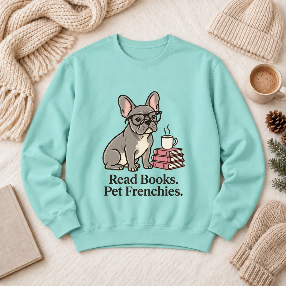 Custom Frenchie Read Books Unisex Sweatshirt Chalky Mint