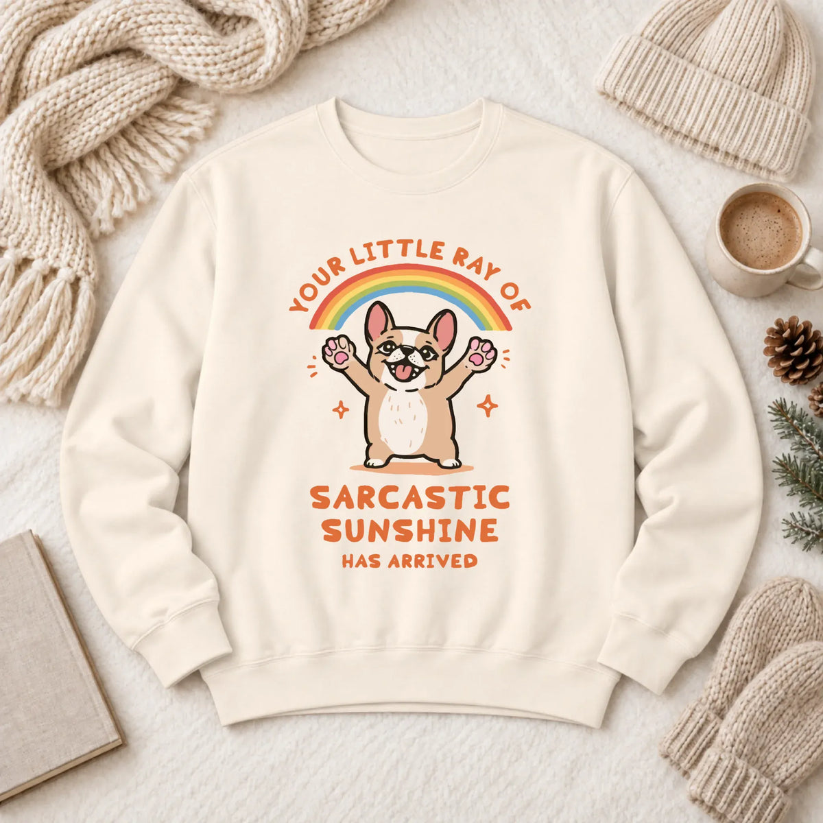 Custom Frenchie Sarcastic Ray of Sunshine Unisex Sweatshirt Ivory