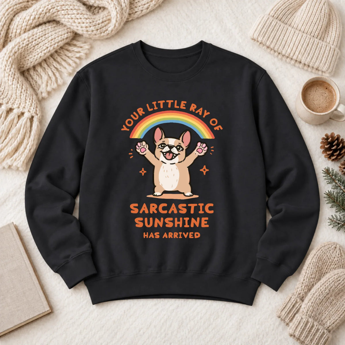 Custom Frenchie Sarcastic Ray of Sunshine Unisex Sweatshirt Black