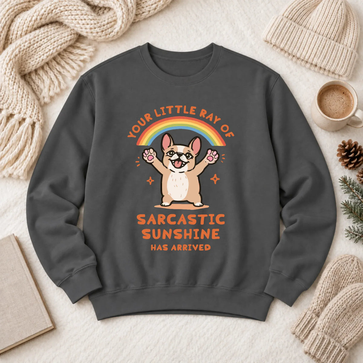 Custom Frenchie Sarcastic Ray of Sunshine Unisex Sweatshirt Pepper