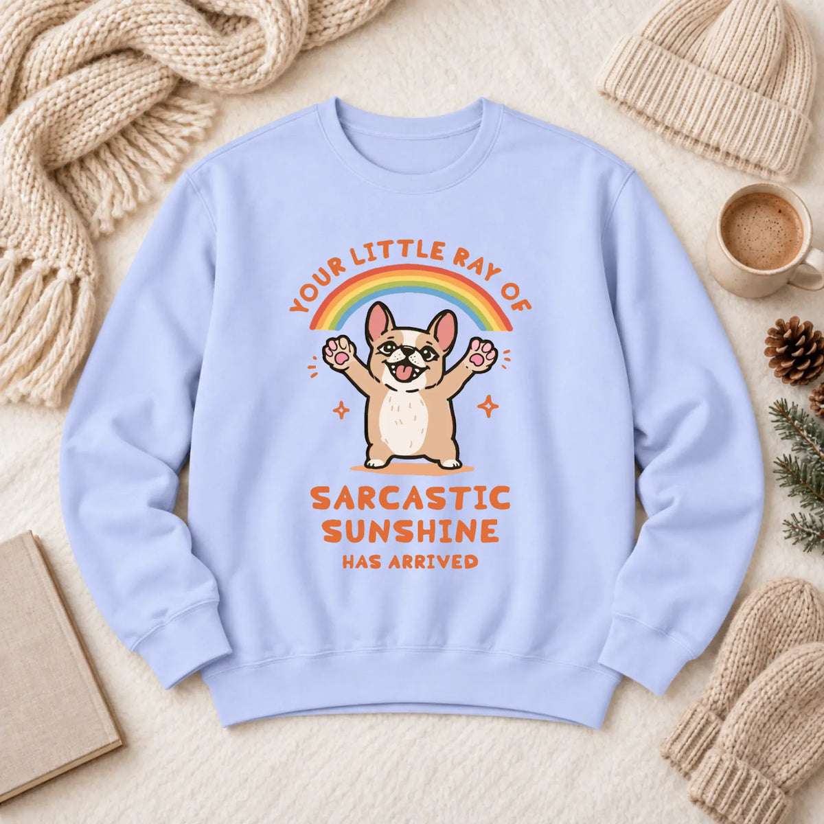 Custom Frenchie Sarcastic Ray of Sunshine Unisex Sweatshirt Hydrangea