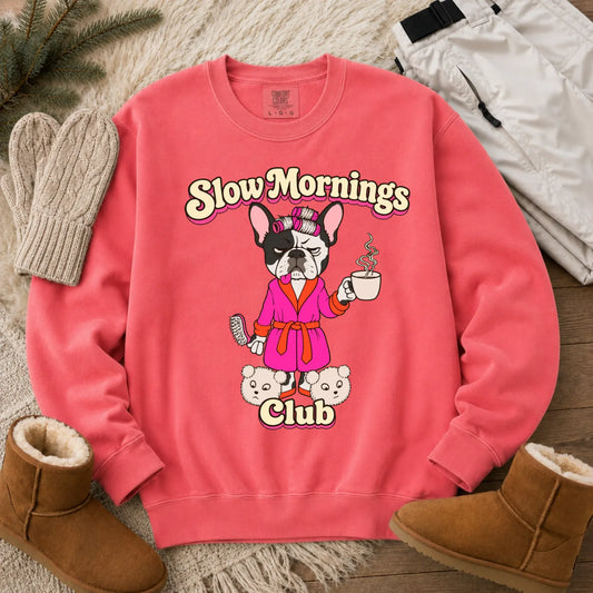 Custom Frenchie Slow Mornings Club Unisex Sweatshirt Watermelon