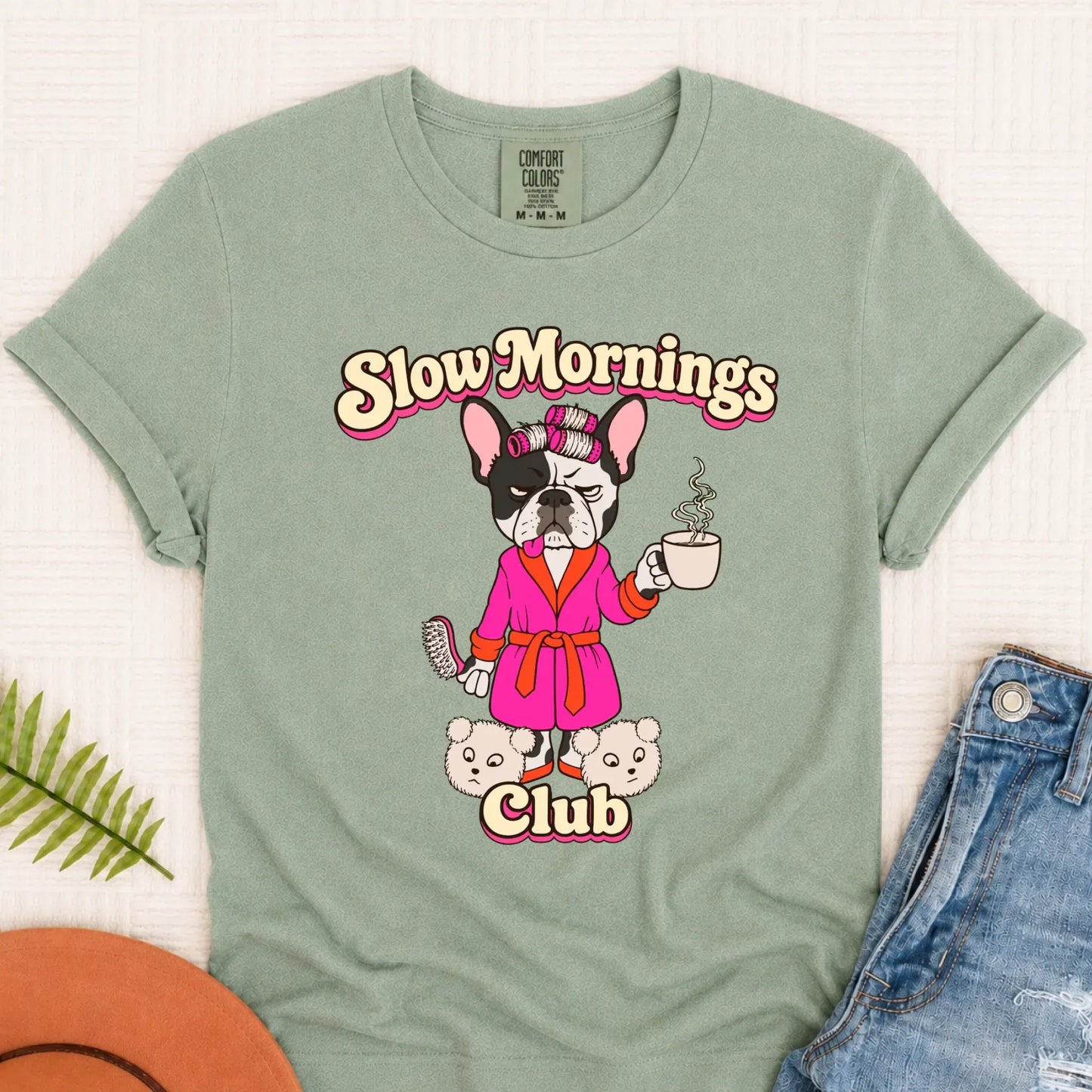 Custom Frenchie Slow Mornings Club Unisex Tshirt Bay