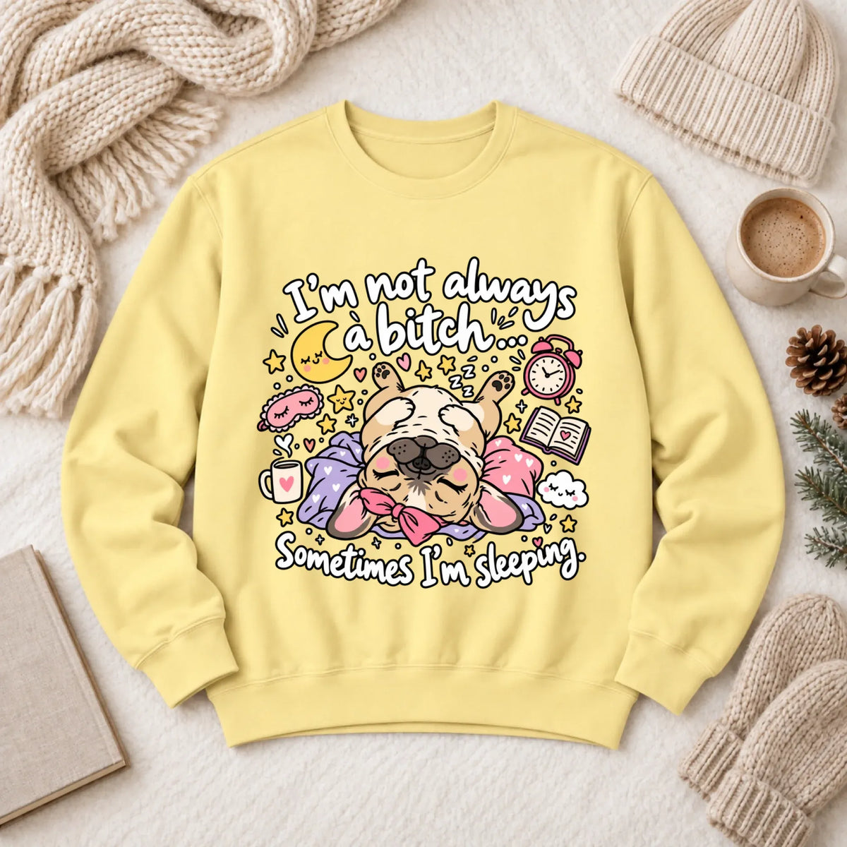 Custom Frenchie Sometimes Sleeping Snark Unisex Sweatshirt Butter