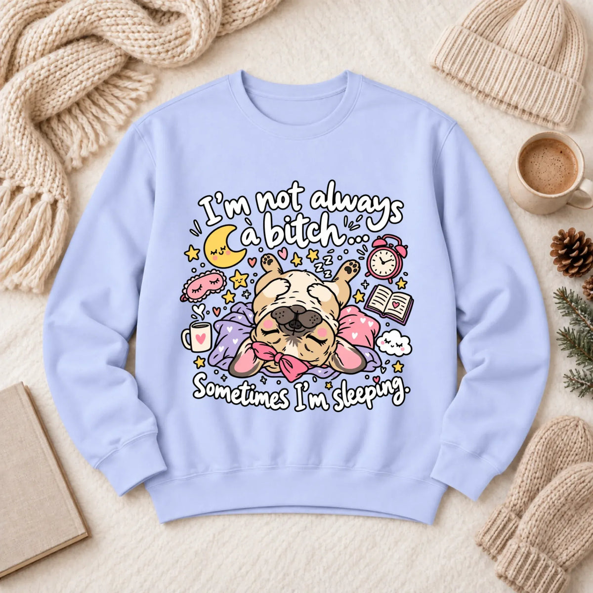 Custom Frenchie Sometimes Sleeping Snark Unisex Sweatshirt Hydrangea