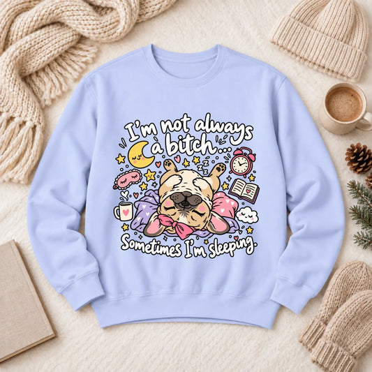 Custom Frenchie Sometimes Sleeping Snark Unisex Sweatshirt Hydrangea
