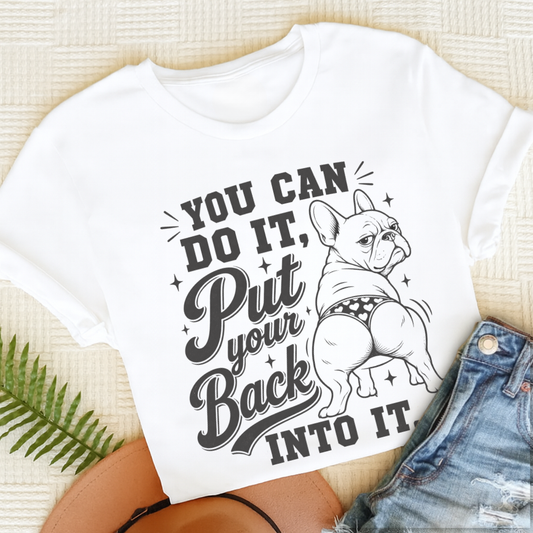 French Bulldog Back Into It Unisex TShirt White