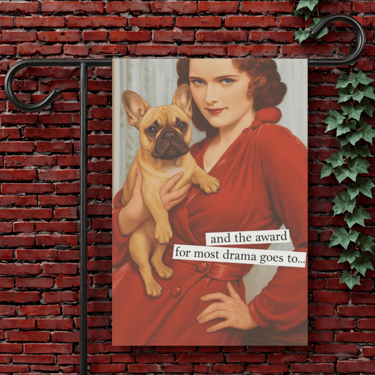 Fawn Frenchie Drama Award Snarky Garden Flag 12'' × 18''