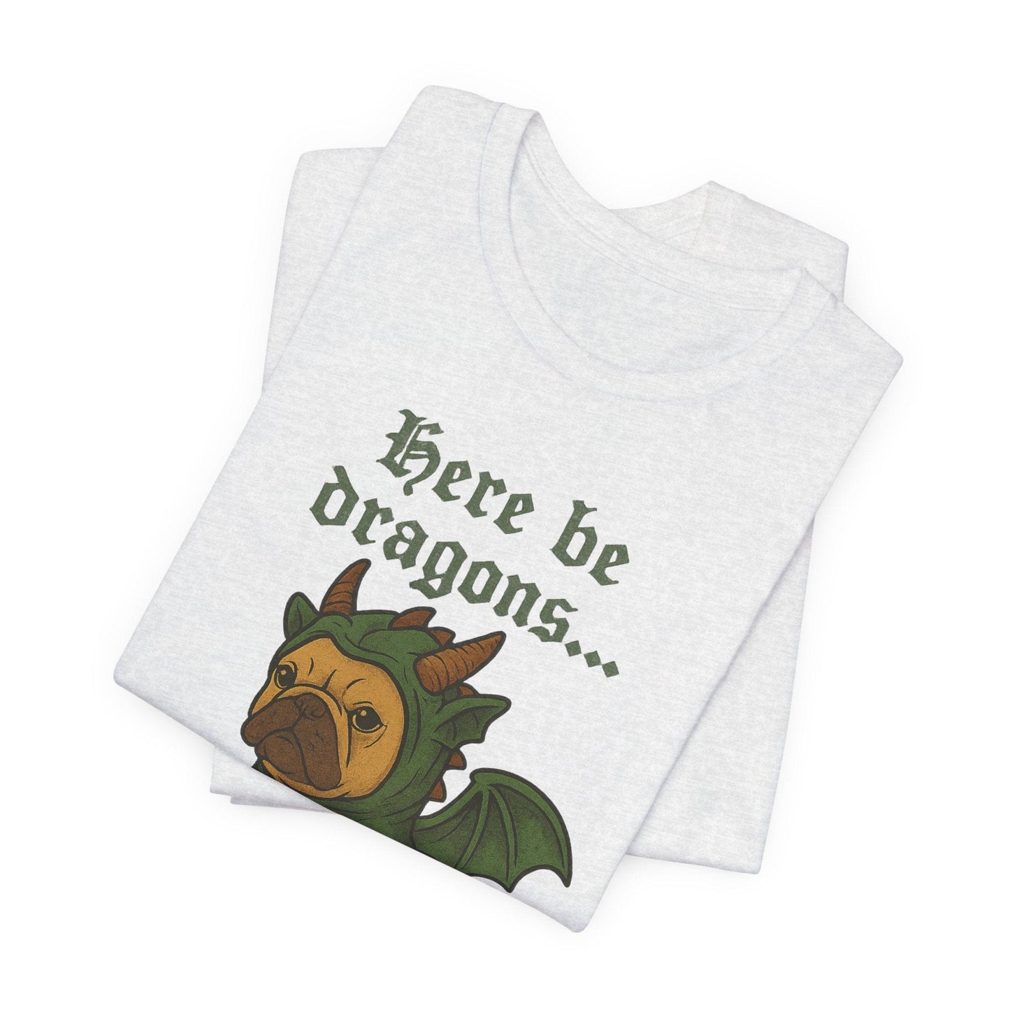 Fawn Frenchie Here Be Dragons TShirt