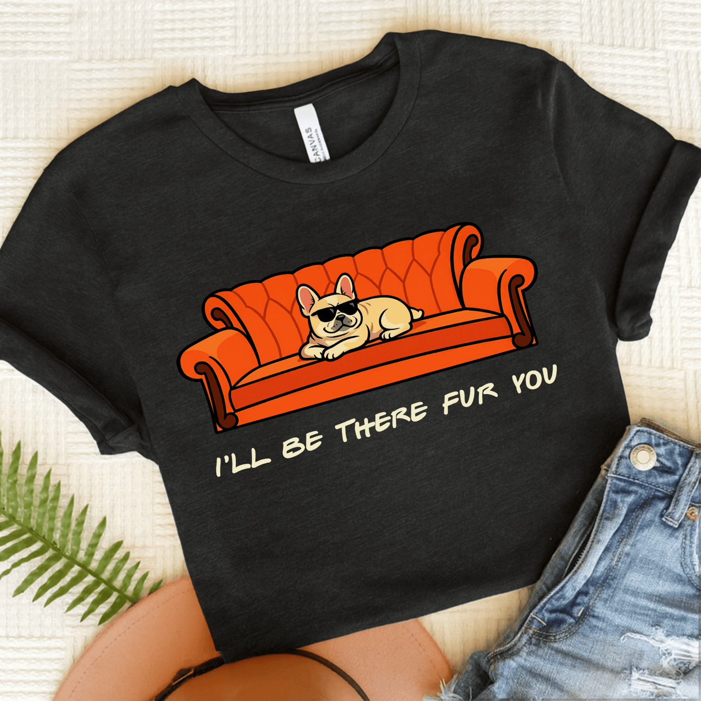 Fawn Frenchie I'll Be There For You Unisex TShirt Dark Grey Heather