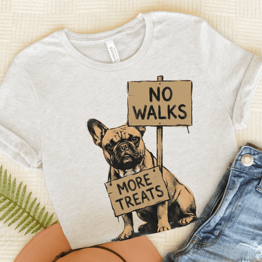 Fawn Frenchie No Walks Protest Unisex TShirt Ash