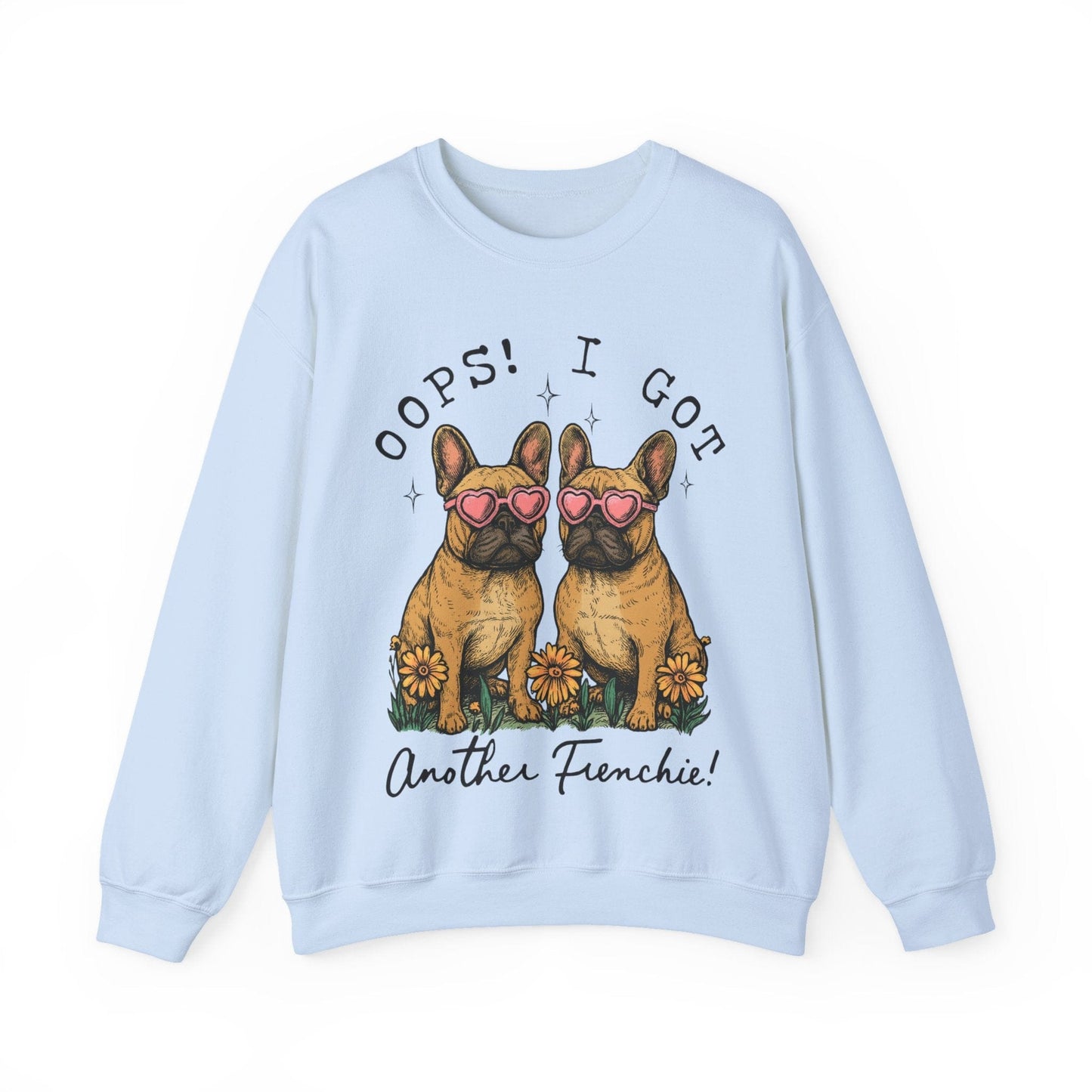 Fawn Frenchie Oops Sweatshirt