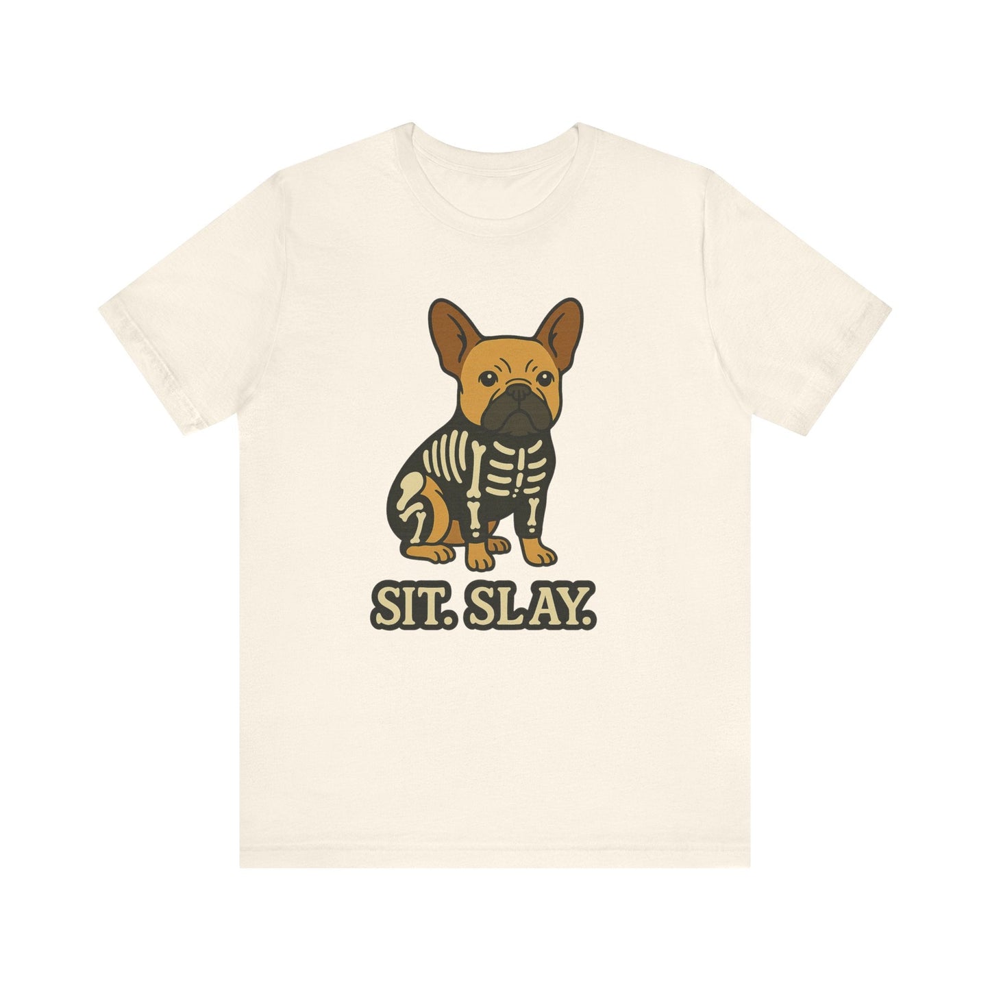 Fawn Frenchie Stay. Slay. TShirt